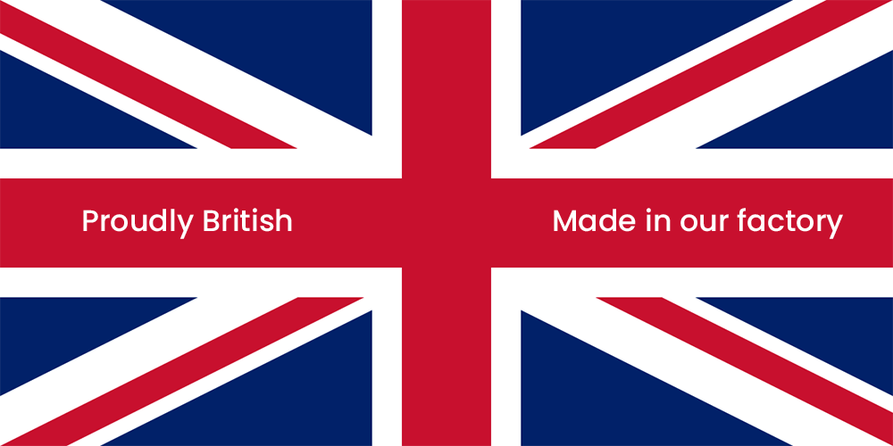 Proudly British - Made in our factory